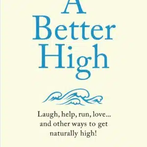 A Better High
